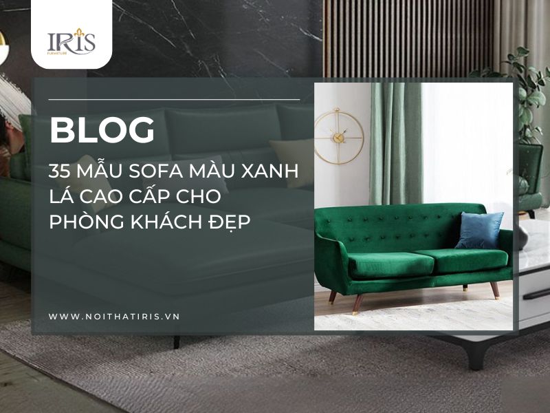 35 mẫu sofa màu xanh lá cao cấp cho phòng khách đẹp
