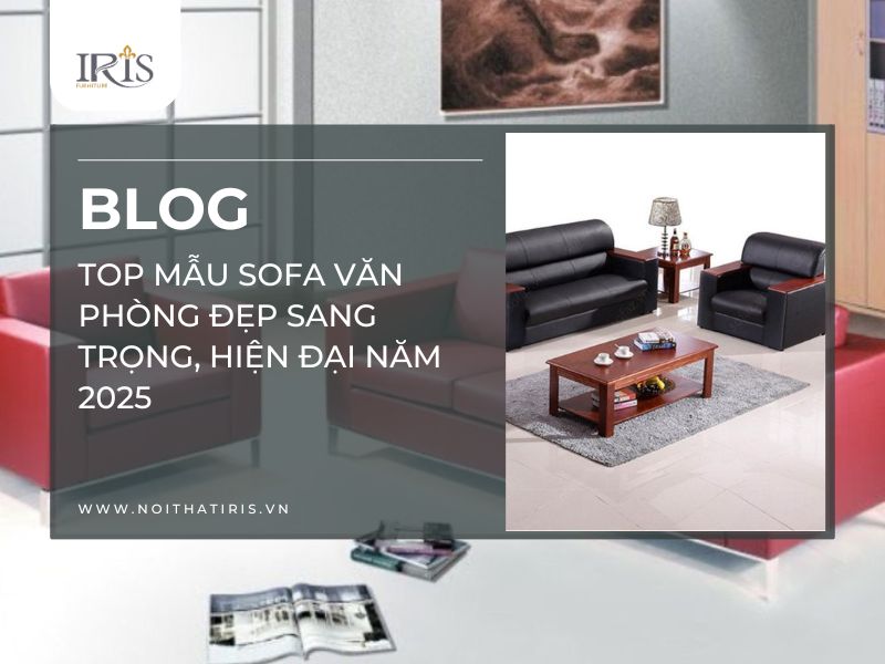 Top mẫu sofa văn phòng đẹp sang trọng, hiện đại năm 2025